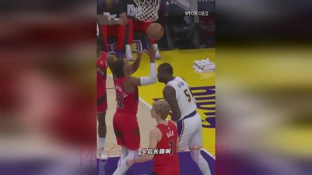 斯马特脑后长眼助攻艾顿空接上篮得手,湖人打出9-0打停猛龙 斯马特脑后长眼助攻艾顿空接上篮得手,湖人打出9-0打停猛龙